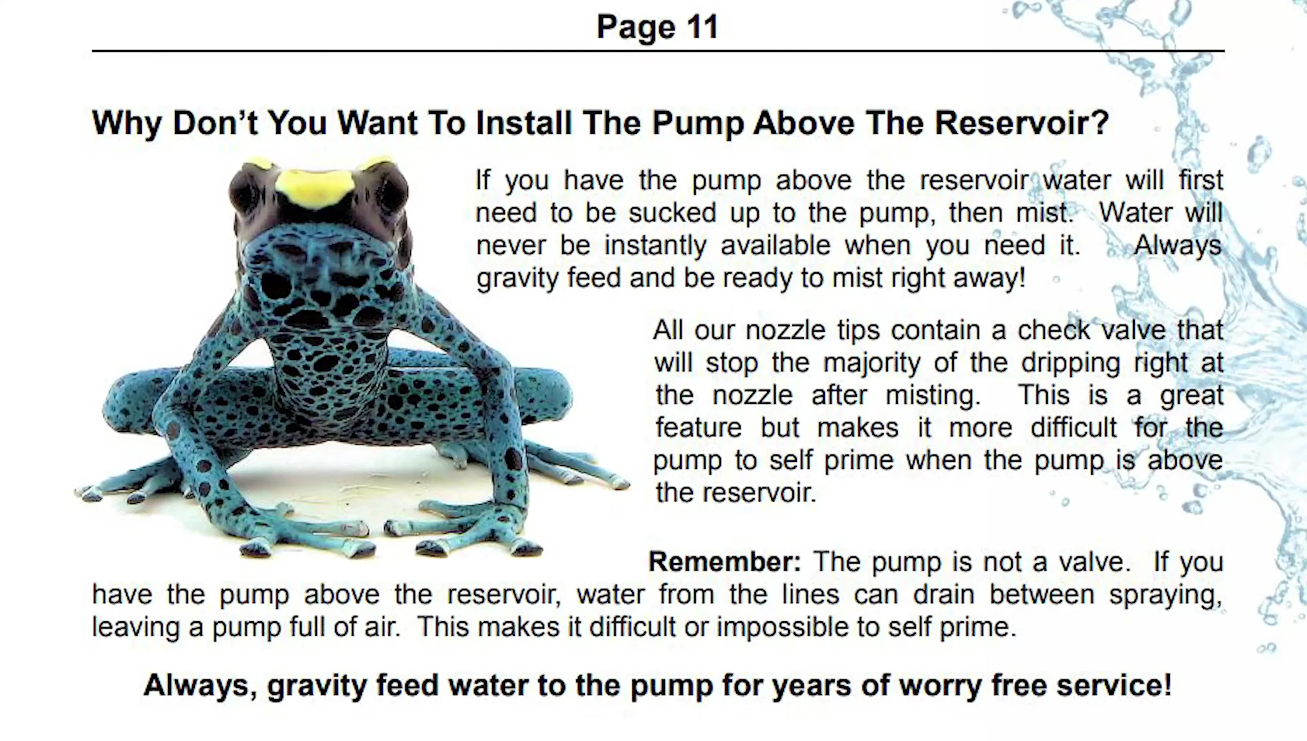 Pump placement and gravity feeding